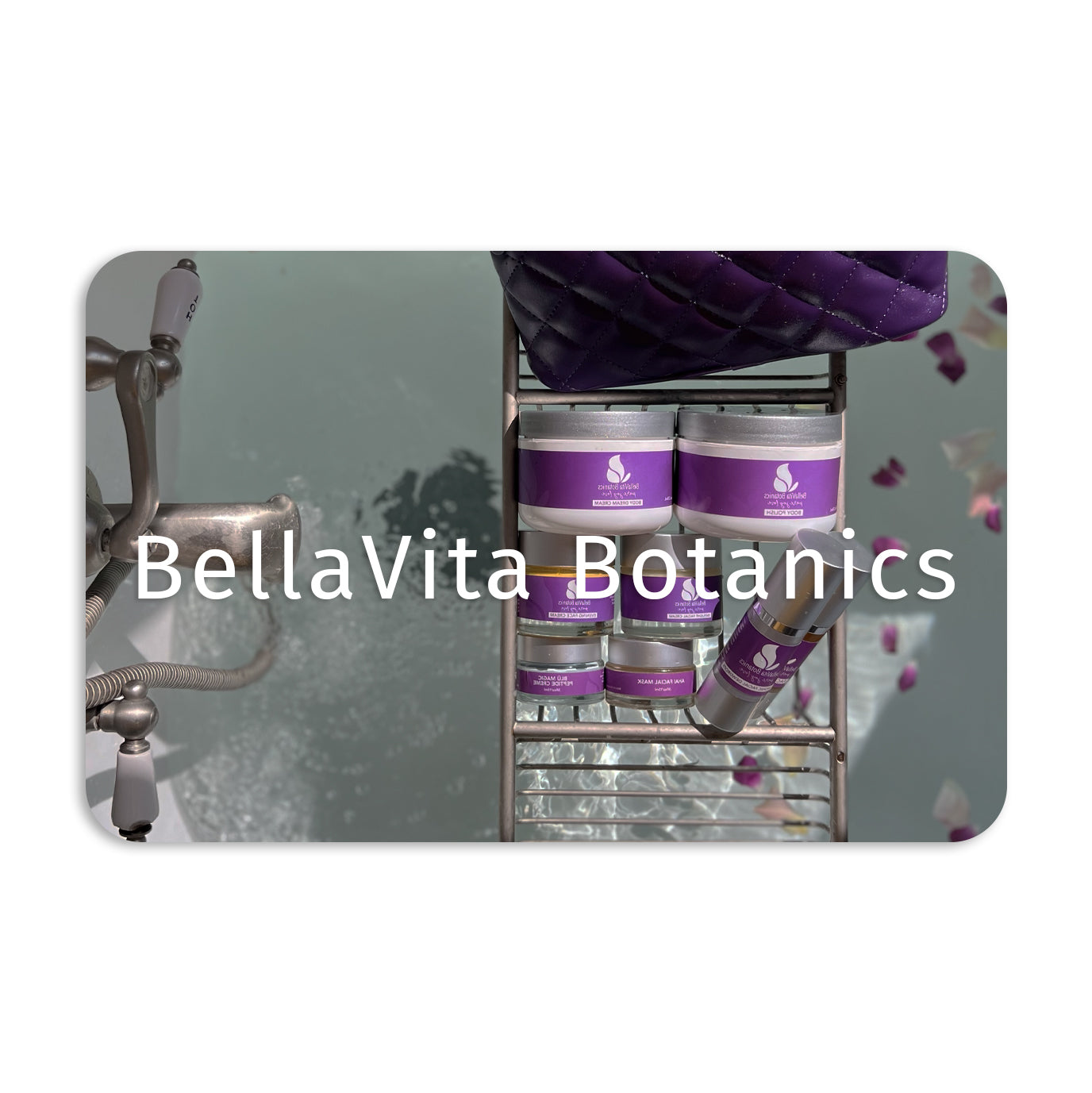 BellaVita Botanics Digital Gift Card - BellaVita Botanics